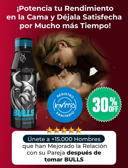 BULLS: Potencializador para Hombres que Buscan Mayor Rendimiento con su Pareja de Manera 100% Natural